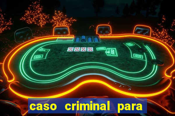 caso criminal para resolver pdf